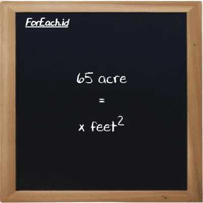 Example acre to feet<sup>2</sup> conversion (65 ac to ft<sup>2</sup>)