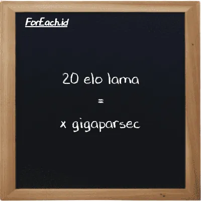 Example elo lama to gigaparsec conversion (20 el la to Gpc)