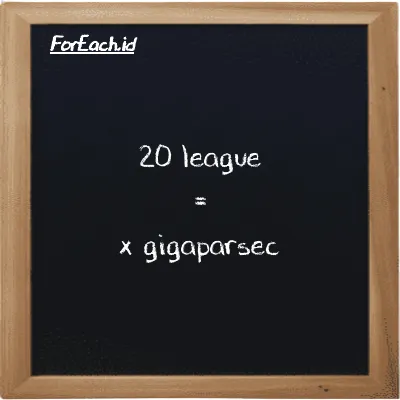 Example league to gigaparsec conversion (20 lg to Gpc)