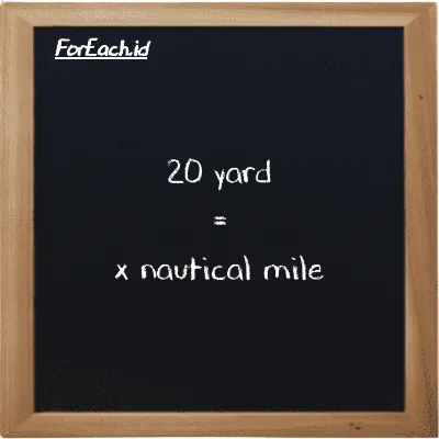Example yard to nautical mile conversion (20 yd to nmi)