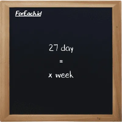 Example day to week conversion (27 d to w)