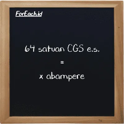 Contoh konversi satuan CGS e.s. ke abampere (cgs-esu ke abA)