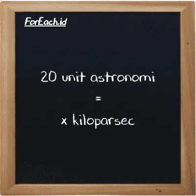 Contoh konversi unit astronomi ke kiloparsec (au ke kpc)