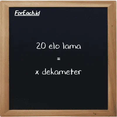 Contoh konversi elo lama ke dekameter (el la ke dam)