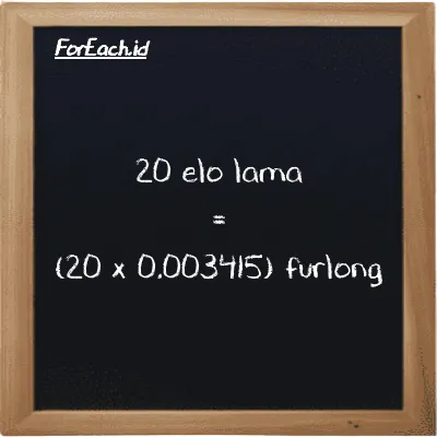 Cara konversi elo lama ke furlong (el la ke fur): 20 elo lama (el la) setara dengan 20 dikalikan dengan 0.003415 furlong (fur)
