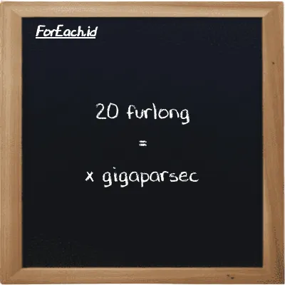 Contoh konversi furlong ke gigaparsec (fur ke Gpc)