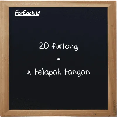 Contoh konversi furlong ke telapak tangan (fur ke h)