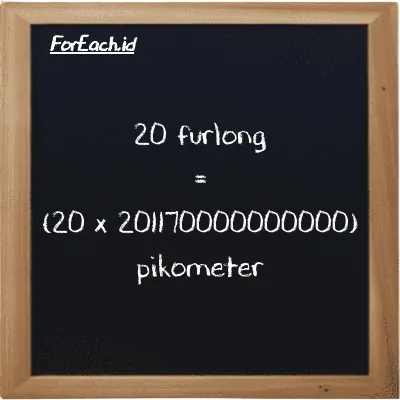 Cara konversi furlong ke pikometer (fur ke pm): 20 furlong (fur) setara dengan 20 dikalikan dengan 201170000000000 pikometer (pm)