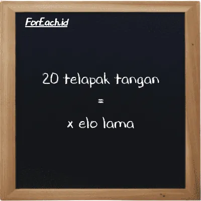 Contoh konversi telapak tangan ke elo lama (h ke el la)
