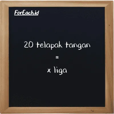 Contoh konversi telapak tangan ke liga (h ke lg)