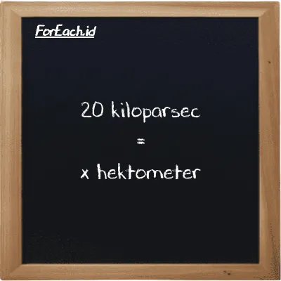 Contoh konversi kiloparsec ke hektometer (kpc ke hm)