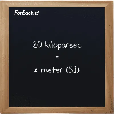 Contoh konversi kiloparsec ke meter (kpc ke m)