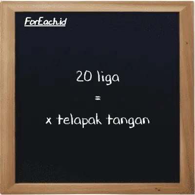 Contoh konversi liga ke telapak tangan (lg ke h)
