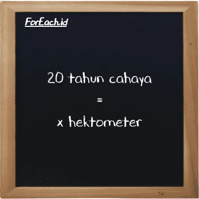 Contoh konversi tahun cahaya ke hektometer (ly ke hm)