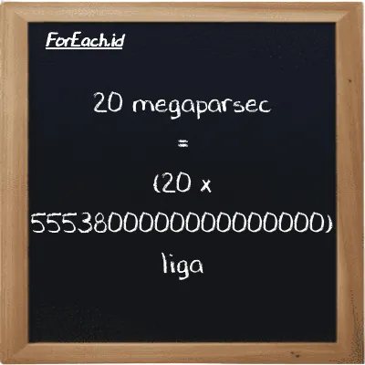 Cara konversi megaparsec ke liga (Mpc ke lg): 20 megaparsec (Mpc) setara dengan 20 dikalikan dengan 5553800000000000000 liga (lg)