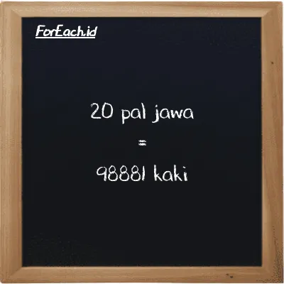 20 pal jawa setara dengan 98881 kaki (20 pj setara dengan 98881 ft)