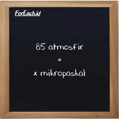 Contoh konversi atmosfir ke mikropaskal (atm ke µPa)