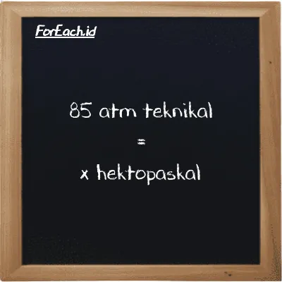 Contoh konversi atm teknikal ke hektopaskal (at ke hPa)