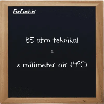 Contoh konversi atm teknikal ke milimeter air (4<sup>o</sup>C) (at ke mmH2O)
