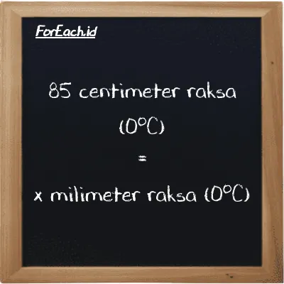 Contoh konversi centimeter raksa (0<sup>o</sup>C) ke milimeter raksa (0<sup>o</sup>C) (cmHg ke mmHg)