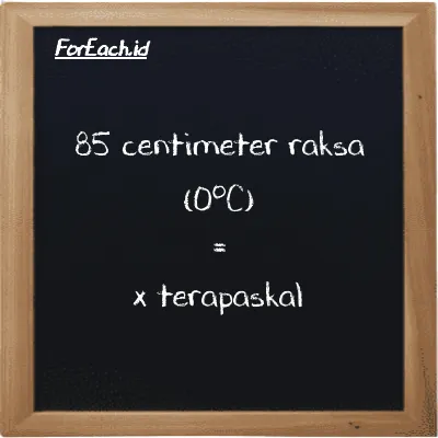 Contoh konversi centimeter raksa (0<sup>o</sup>C) ke terapaskal (cmHg ke TPa)