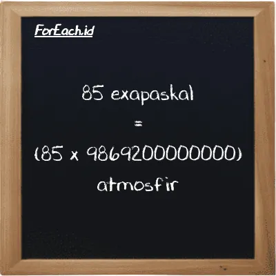 Cara konversi exapaskal ke atmosfir (EPa ke atm): 85 exapaskal (EPa) setara dengan 85 dikalikan dengan 9869200000000 atmosfir (atm)
