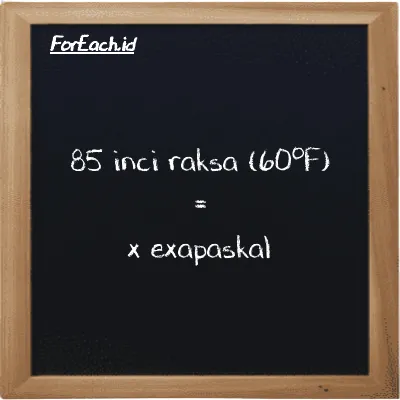 Contoh konversi inci raksa (60<sup>o</sup>F) ke exapaskal (inHg ke EPa)
