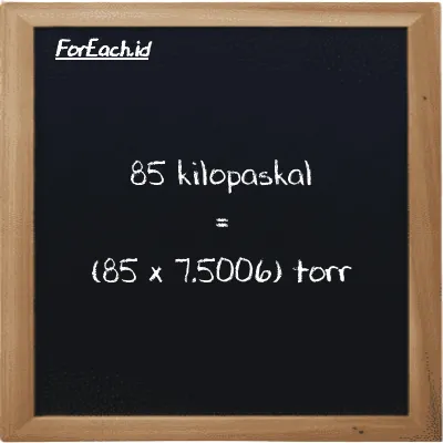 Cara konversi kilopaskal ke torr (kPa ke torr): 85 kilopaskal (kPa) setara dengan 85 dikalikan dengan 7.5006 torr (torr)