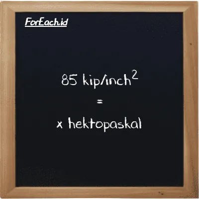 Contoh konversi kip/inch<sup>2</sup> ke hektopaskal (ksi ke hPa)
