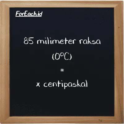 Contoh konversi milimeter raksa (0<sup>o</sup>C) ke centipaskal (mmHg ke cPa)