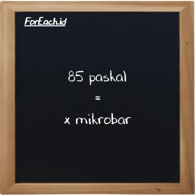 Contoh konversi paskal ke mikrobar (Pa ke µbar)