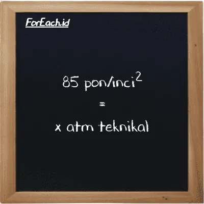 Contoh konversi pon/inci<sup>2</sup> ke atm teknikal (psi ke at)