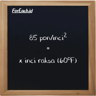 Contoh konversi pon/inci<sup>2</sup> ke inci raksa (60<sup>o</sup>F) (psi ke inHg)