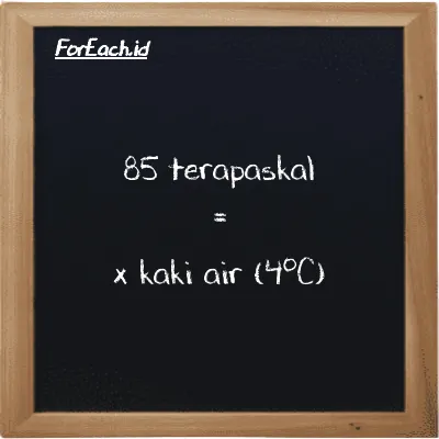 Contoh konversi terapaskal ke kaki air (4<sup>o</sup>C) (TPa ke ftH2O)