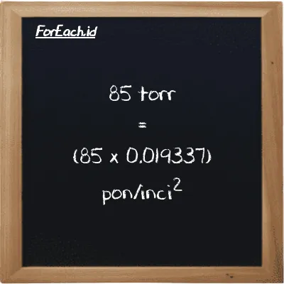 Cara konversi torr ke pon/inci<sup>2</sup> (torr ke psi): 85 torr (torr) setara dengan 85 dikalikan dengan 0.019337 pon/inci<sup>2</sup> (psi)