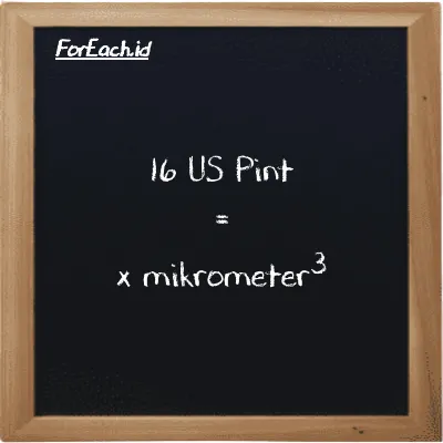 Contoh konversi US Pint ke mikrometer<sup>3</sup> (pt ke µm<sup>3</sup>)